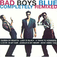 Bad Boys Blue - Completely Remixed (Remix '94)