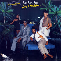 Bad Boys Blue - Love Is No Crime (LP)