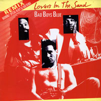 Bad Boys Blue - Lovers In The Sand (Remix) [12'' Single]