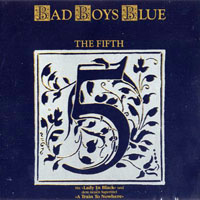 Bad Boys Blue - The Fifth (Remastered 2002)