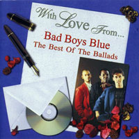 Bad Boys Blue - With Love From... The Best Of The Ballads