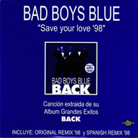 Bad Boys Blue - Save Your Love '98 (Single)