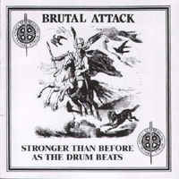 Brutal Attack - Stronger Than Before