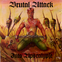 Brutal Attack - Into Apocalypse