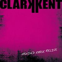 Clarkkent - Rewind Erase Relive (Single)