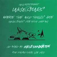 UNKLE - Where The Wild Things Are