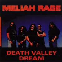 Meliah Rage - Death Valley Dream