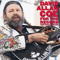 David Allan Coe - For The Record (The First 10 Years)