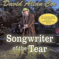 David Allan Coe - Songwriter Of The Tear