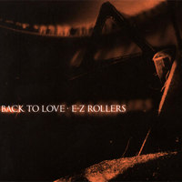 E-Z Rollers - Back To Love