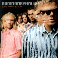 Audio Adrenaline - Some Kind Of Zombie