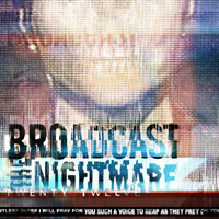 Broadcast The Nightmare - Twenty Twelve