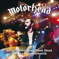 Motorhead - Better Motorhead Than Dead: Live At Hammersmith (CD 2)