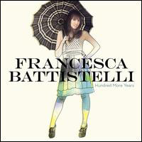 Francesca Battistelli - Hundred More Years