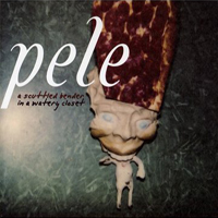 Pele - A Scuttled Bender In A Watery Closet (CD 1)