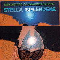 Des Geyers Schwarzer Haufen - Stella Splendens