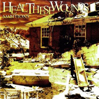 Heal These Wounds - Ambitions