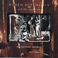 Robyn Hitchcock & The Venus 3 - The Kershaw Sessions