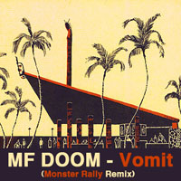 MF Doom - Vomit (Monster Rally Remix)
