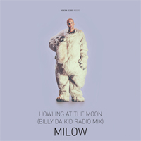 Milow - Howling At The Moon (Billy Da Kid Radio Mix) (Single)