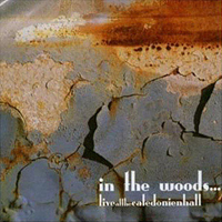 In The Woods... - Live At The Caledonien Hall (CD 2)