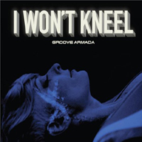 Groove Armada - I Won't Kneel (Single)