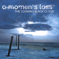 A Moments Loss - The Looming Black Cloud