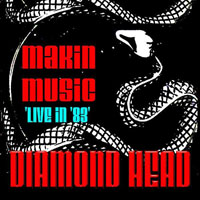 Diamond Head - Makin' Music - Live in '83