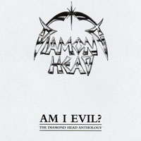 Diamond Head - Am I Evil - The Diamond Head Anthology (CD 1)