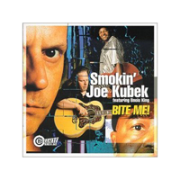 Smokin' Joe Kubek & Bnois King - Bite Me !
