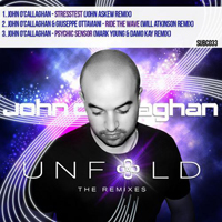 John O'Callaghan - Unfold The Remixes, part 1 (Single)