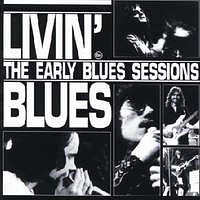 Livin' Blues - The Early Blues Sessions