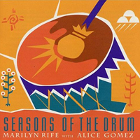 Alice Gomez - Seasons Of The Drum (feat. Marilyn Rife)