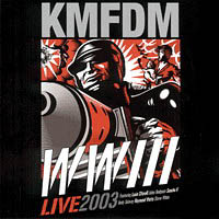 KMFDM - WWIII Live 2003