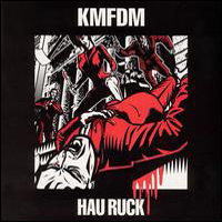 KMFDM - Hau Ruck