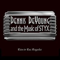 Dennis DeYoung - Dennis Deyoung And The Music Of Styx - Live In Los Angeles (CD 2)