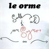 Le Orme - Sulle Ali Di Un Sogno