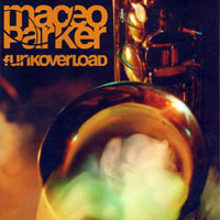 Maceo Parker - Funk Overload