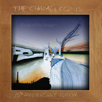 Chameleons - Script Of The Bridge (25th Anniversary Edition, CD 2)