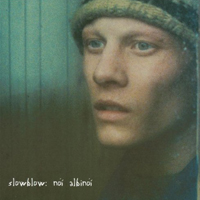 Slowblow - Noi Albinoi