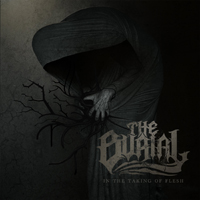 Burial (USA, IN) - In The Taking Of Flesh