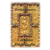 Mathias Grassow - Carmina Hildegardis