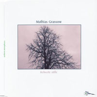 Mathias Grassow - Tiefweite Stille