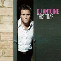 DJ Antoine - This Time (Single)