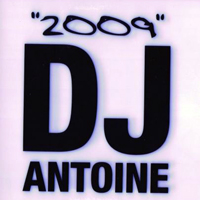 DJ Antoine - DJ Antoine 2009