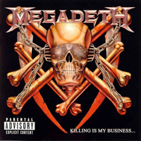 Megadeth - Killing Is My Business... And Business Is Good (Remasters 2002)