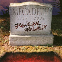 Megadeth - Still, Alive... And Well?