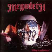 Megadeth - Killing Is My Business... And Business Is Good! (UK Edition 1987)