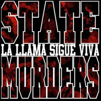 State Murders - La Llama Sigue Viva