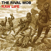 Rival Mob - Raw Life
